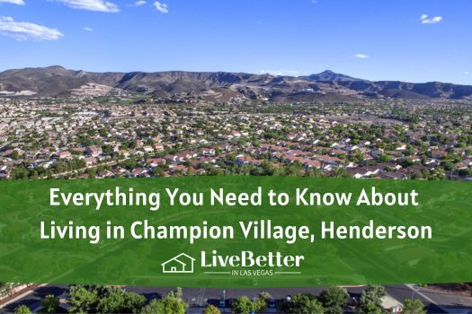 Everything You Need To Know About Living In Champion Village Henderson